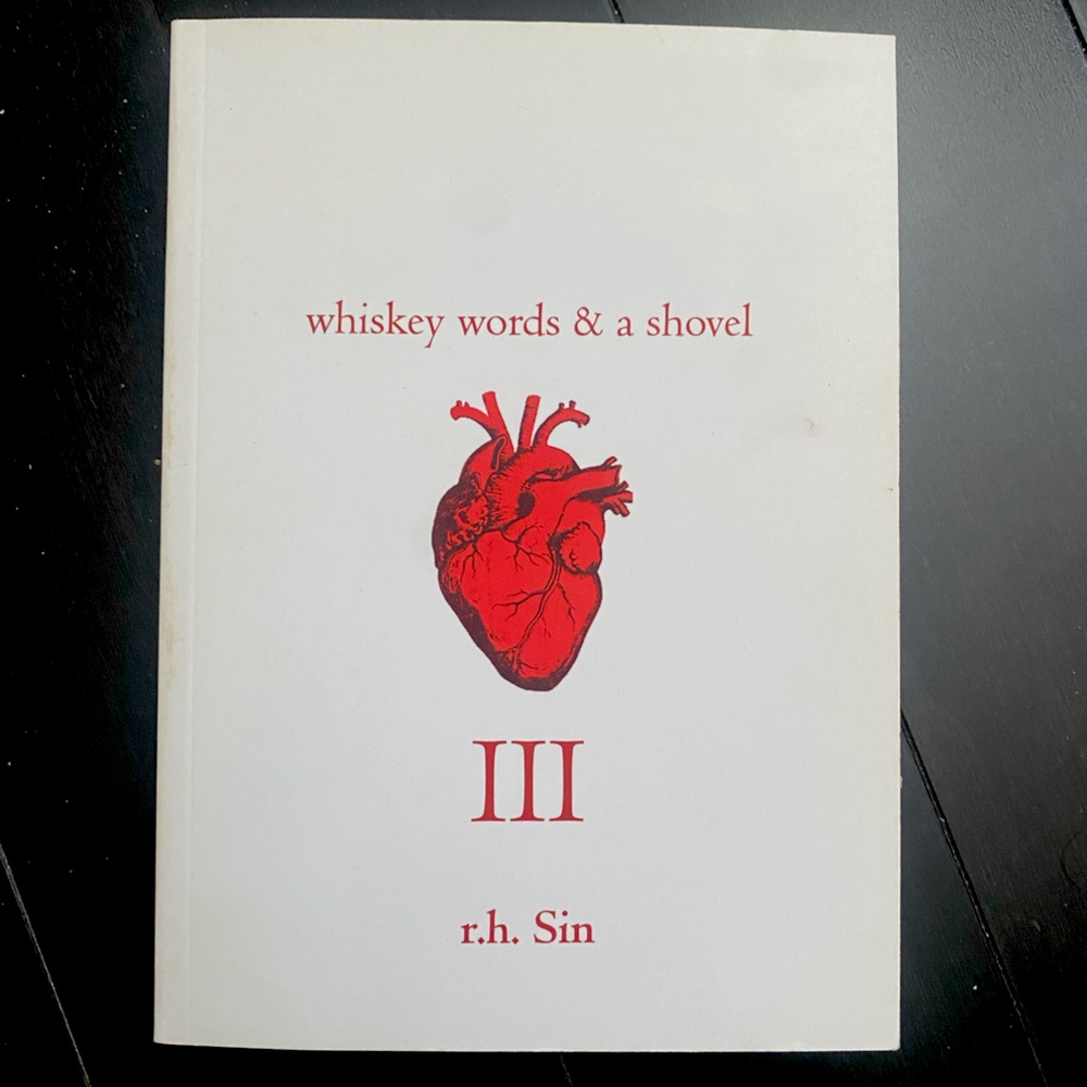 Whiskey, Words & a Shovel by R.H. Sin